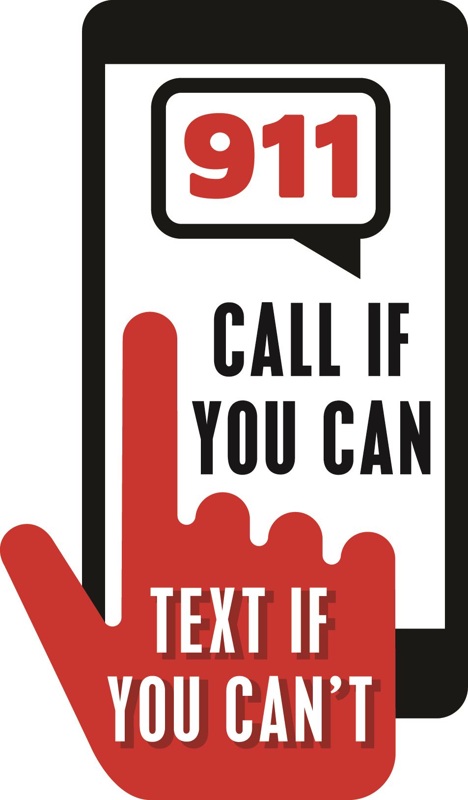 Logo for - 911 Call if You Can Text if You Can't